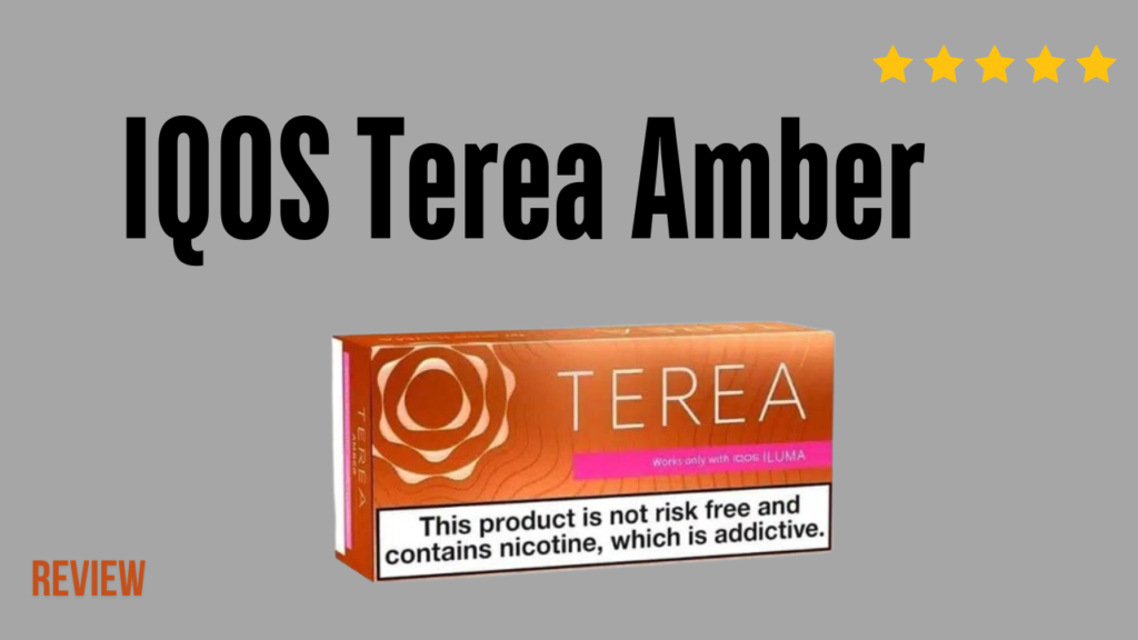 Iqos Terea Amber Review in Dubai: Unveiling the Hype