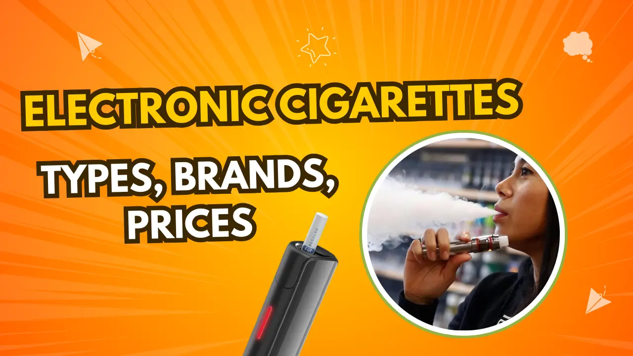 Electronic Cigarettes types, brands, price in Dubai