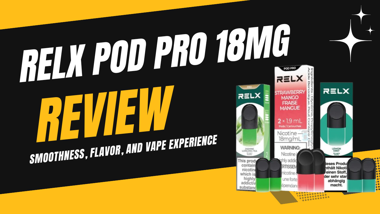 Relx Pod Pro 18mg Review: Is It Smooth Enough for Daily Use?