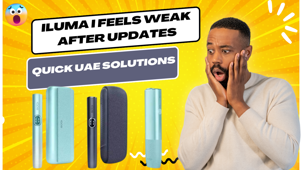 ILUMA i Weak Hits? Easy Fixes for UAE Users